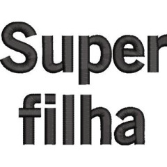 Matriz De Bordado Super Filha..