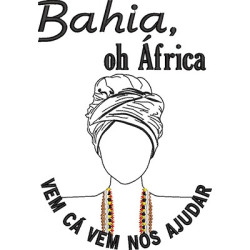 BAHIA, OH AFRICA COME HERE