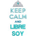 Keep Calm Libre Soy Motivacionais