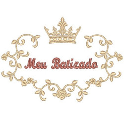 Matriz De Bordado Meu Batizado Provençal Com Coroa