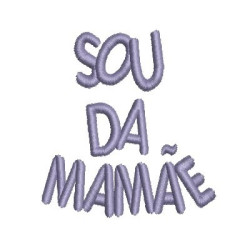 Matriz De Bordado Sou Da Mamãe 2