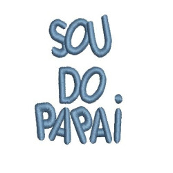 Matriz De Bordado Sou Do Papai 2