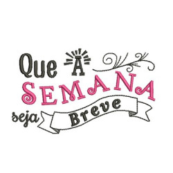 Matriz De Bordado Que A Semana Seja Breve
